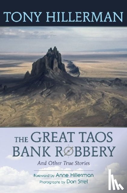Hillerman, Tony - The Great Taos Bank Robbery and Other True Stories