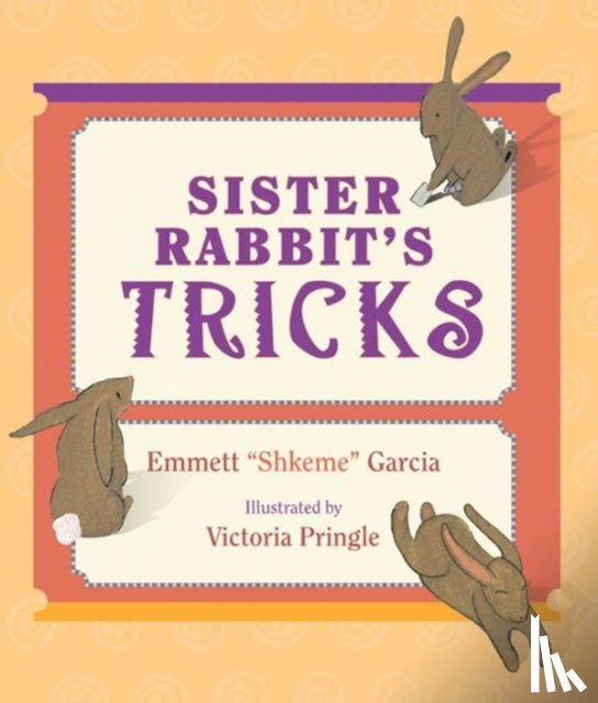 Garcia, Emmett, Pringle, Victoria - Sister Rabbit's Tricks