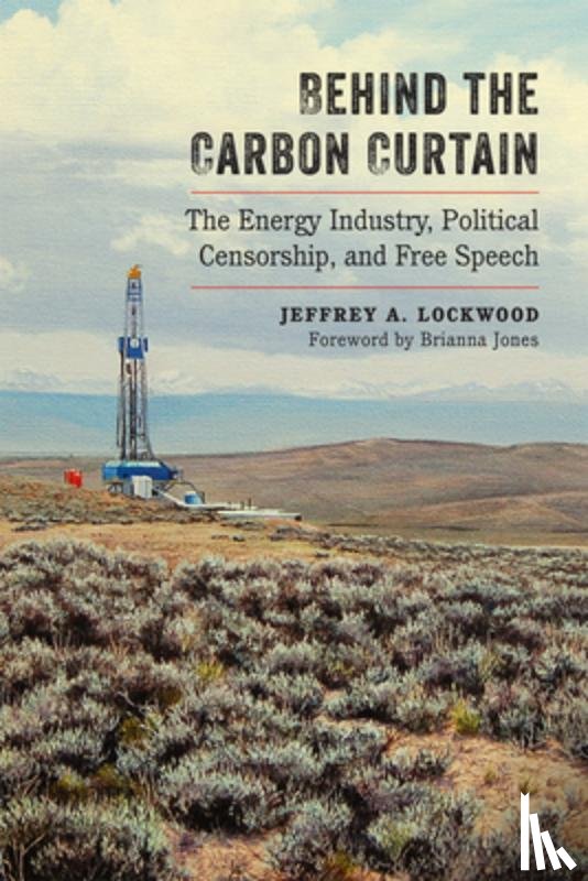 Lockwood, Jeffrey A. - Behind the Carbon Curtain