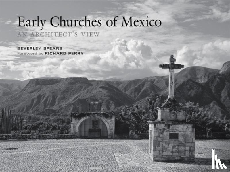 Spears, Beverley - Early Churches of Mexico