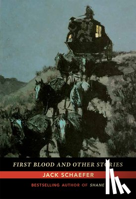 Schaefer, Jack - First Blood and Other Stories