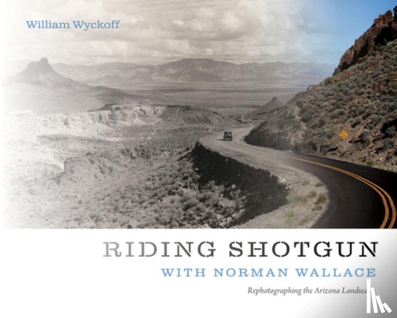 Wyckoff, William - Riding Shotgun with Norman Wallace