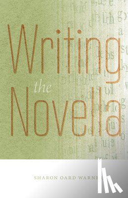Warner, Sharon Oard - Writing the Novella