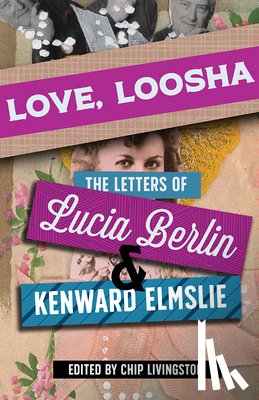 Berlin, Lucia, Elmslie, Kenward - Love, Loosha