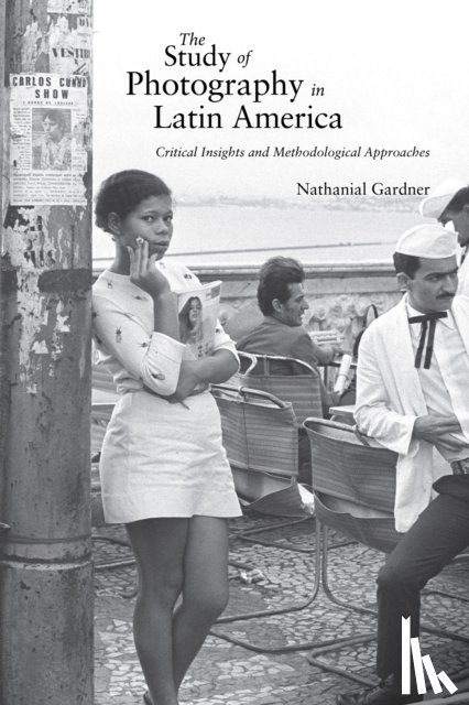 Gardner, Nathanial - The Study of Photography in Latin America
