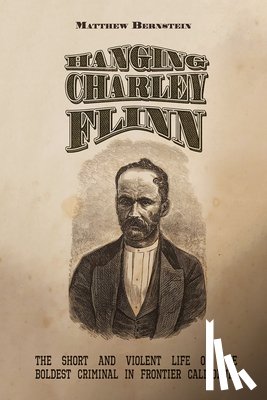 Bernstein, Matthew S. - Hanging Charley Flinn