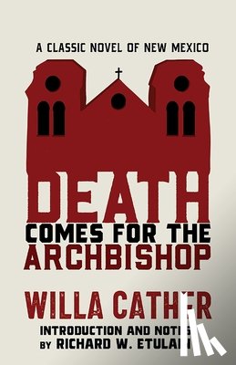 Cather, Willa - Death Comes for the Archbishop