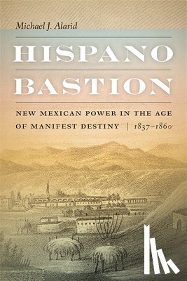 Alarid, Michael J. - Hispano Bastion