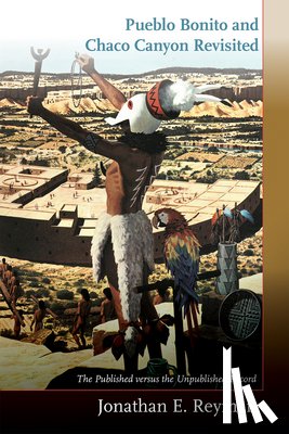 Reyman, Jonathan E. - Pueblo Bonito and Chaco Canyon Revisited
