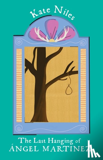 Niles, Kate - The Last Hanging of Angel Martinez