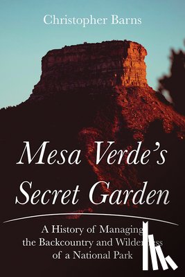 Barns, Christopher - Mesa Verde's Secret Garden