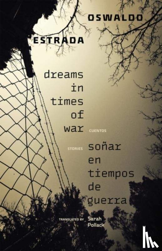 Estrada, Oswaldo - Dreams in Times of War / Sonar En Tiempos De Guerra