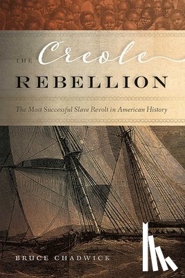 Chadwick, Bruce - The Creole Rebellion
