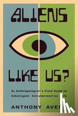 Aveni, Anthony - Aliens Like Us?