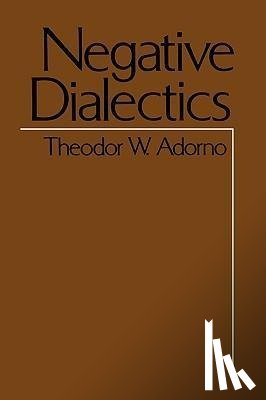 Adorno, Theodor W. - Negative Dialectics