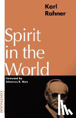 Rahner, Father Karl - Spirit in the World
