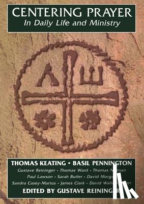 Keating, Father Thomas - Centering Prayer in Daily Life and Ministry