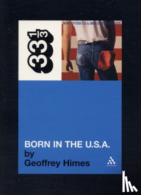 Himes, Geoffrey - Bruce Springsteen's Born in the USA