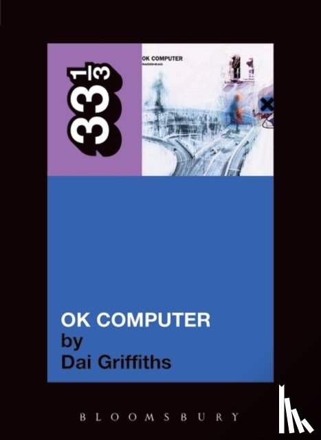 Griffiths, Dai - Radiohead's OK Computer