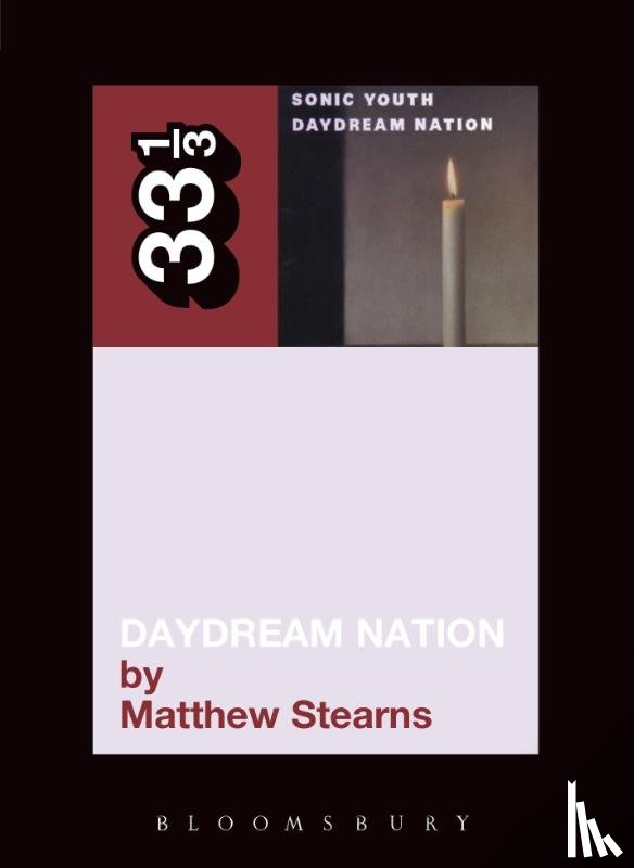 Stearns, Matthew - Sonic Youth's Daydream Nation