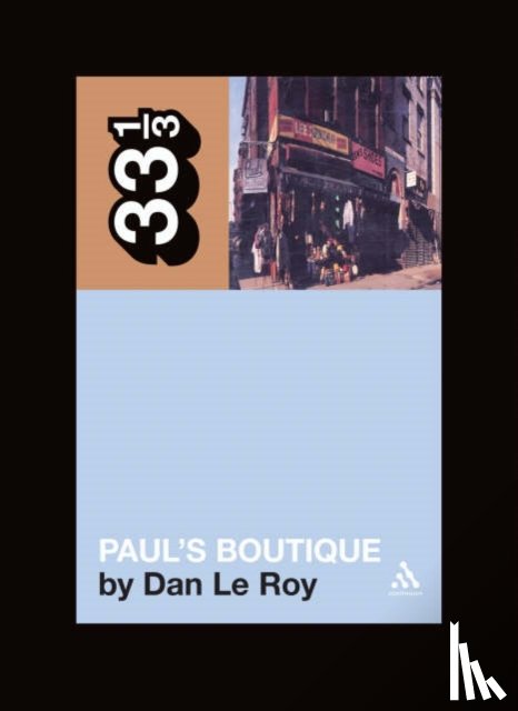 LeRoy, Dan (Independent Scholar - The Beastie Boys' Paul's Boutique