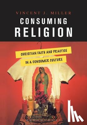 Miller, Vincent J. (University of Dayton - Consuming Religion