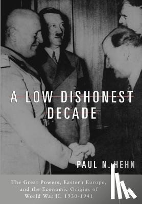 Hehn, Paul N. - A Low, Dishonest Decade
