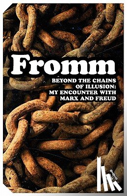 Fromm, Erich - Beyond the Chains of Illusion