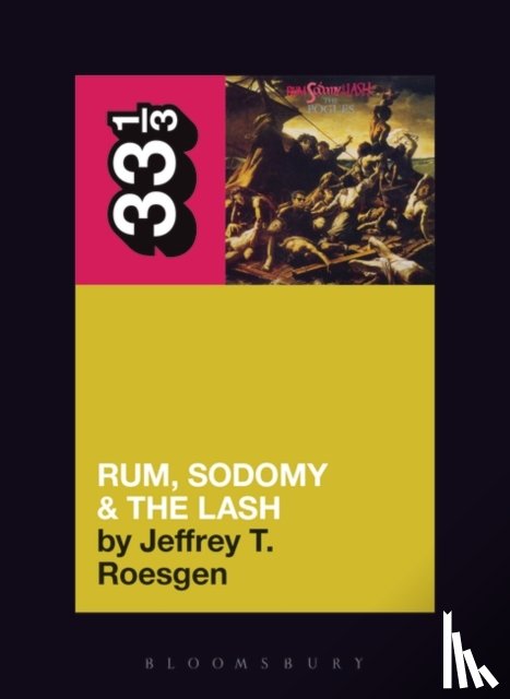 Roesgen, Jeffrey T. - The Pogues' Rum, Sodomy and the Lash