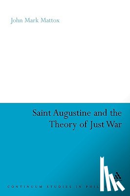 Mattox, Lt. Colonel John Mark - St. Augustine and the Theory of Just War