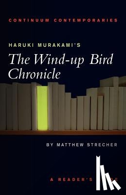 Strecher, Matthew - Haruki Murakami's The Wind-up Bird Chronicle