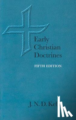 Kelly, J. N. D. - Early Christian Doctrines