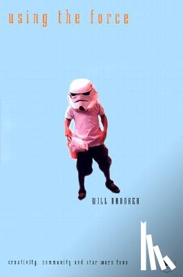 Brooker, Will (Kingston University, UK) - Using the Force