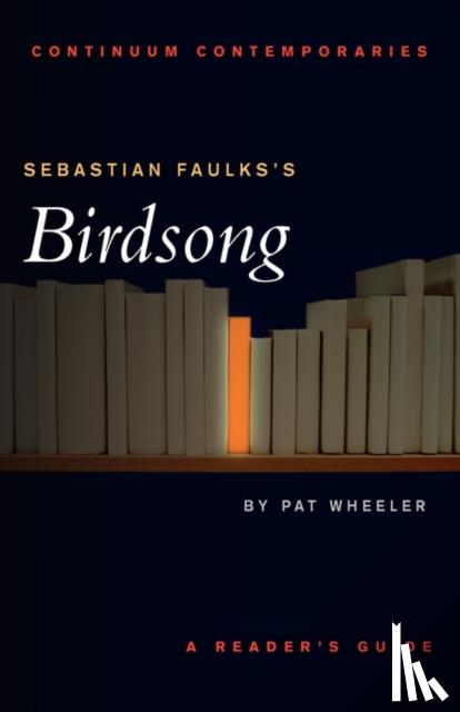 Wheeler, Pat - Sebastian Faulks's Birdsong