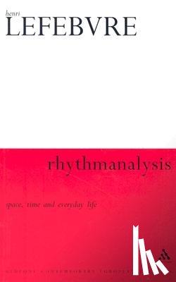 Lefebvre, Henri - Rhythmanalysis
