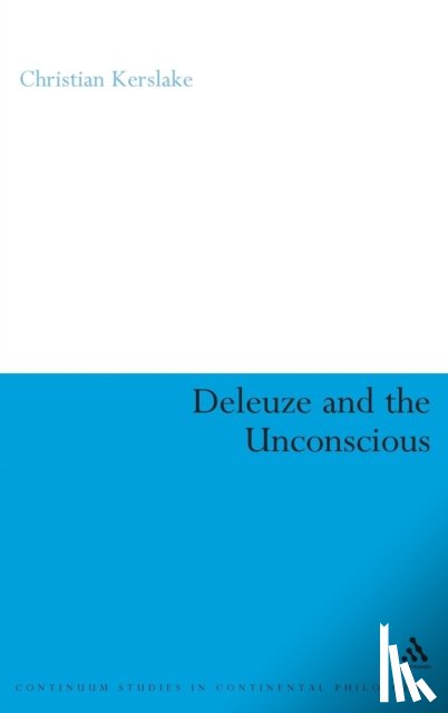 Kerslake, Dr Christian - Deleuze and the Unconscious