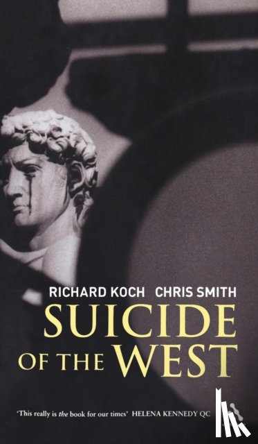 Koch, Richard, Smith, The Rt. Hon. Chris - Suicide of the West