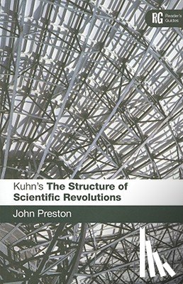 Preston, Dr John - Kuhn's 'The Structure of Scientific Revolutions'