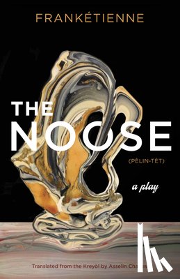 Franketienne - The Noose