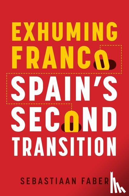 Faber, Sebastiaan - Exhuming Franco