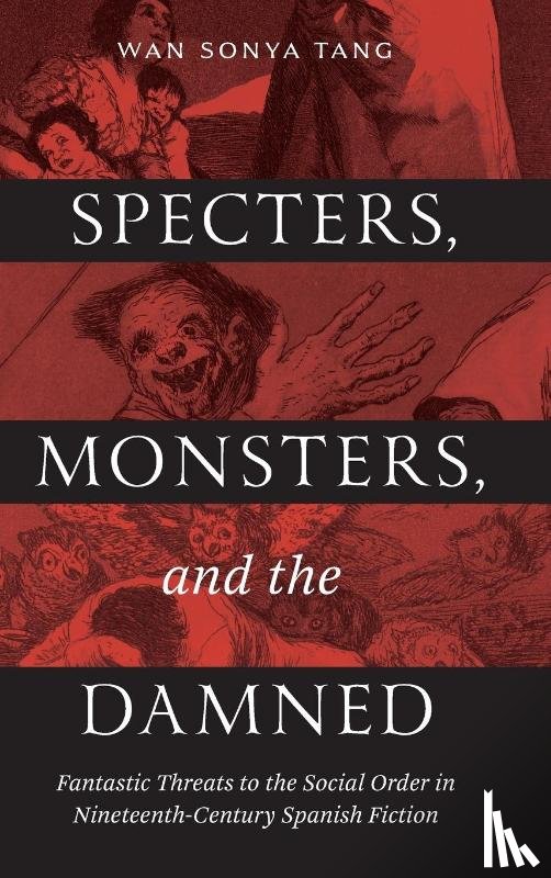 Tang, Wan Sonya - Specters, Monsters, and the Damned