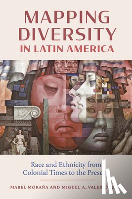 Abadia-Rexach, Barbara I., Aguiar, Gonzalo, Arzu, Marta Elena Casaus, Brian, Amber - Mapping Diversity in Latin America