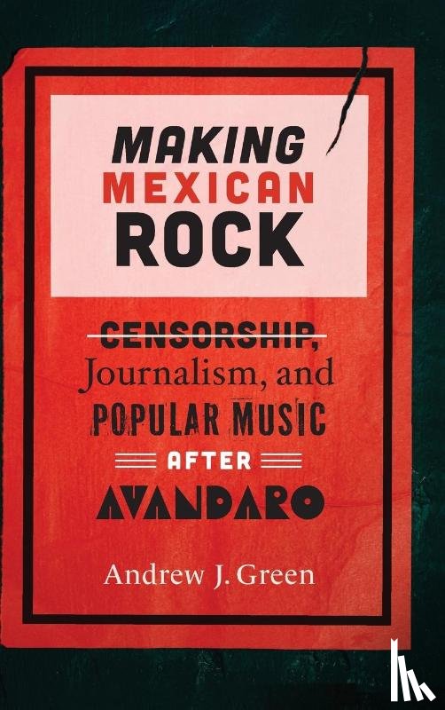 Green, Andrew - Making Mexican Rock