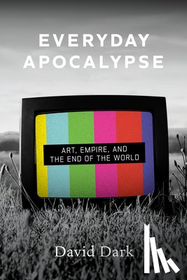 Dark, David - Everyday Apocalypse