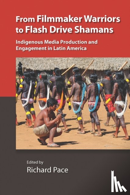  - From Filmmaker Warriors to Flash Drive Shamans