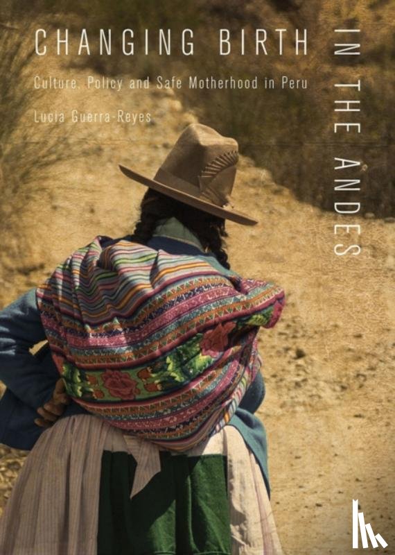 Guerra-Reyes, Lucia - Changing Birth in the Andes