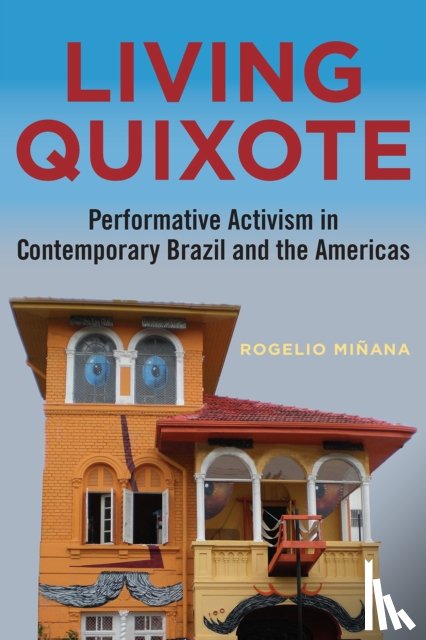 Minana, Rogelio - Living Quixote