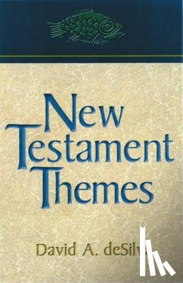 deSilva, David A. - New Testament Themes