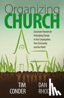 Tim Conder, Conder, Daniel Rhodes, Rhodes - Organizing Church