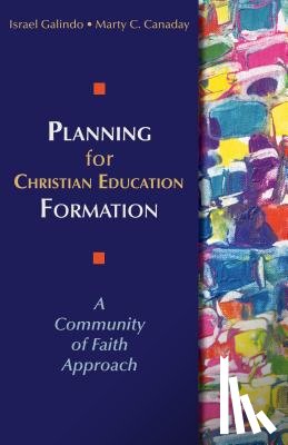 Galindo, Israel, Canaday, Marty C. - Planning for Christian Education Formation